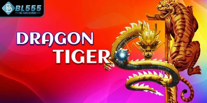 Giới thiệu về Dragon Tiger 