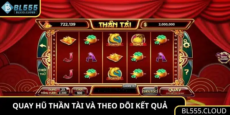 Quay hũ Thần Tài và theo dõi kết quả